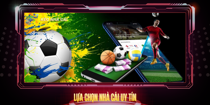 Lua Chon Nha Cai Uy Tin