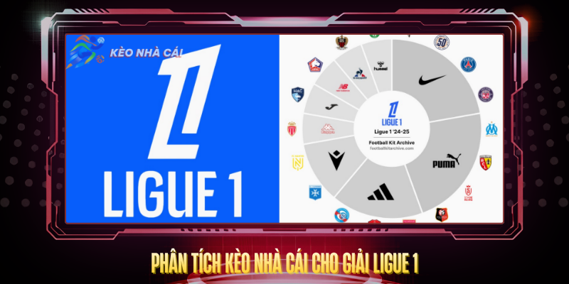 Phan Tich Keo Nha Cai Cho Giai Ligue 1