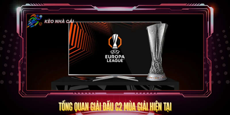 Tong Quan Giai Dau C2 Mua Giai Hien Tai